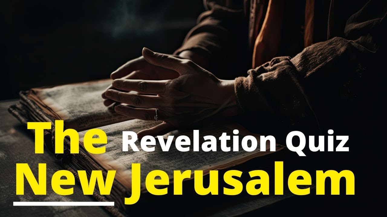 BIble Quiz + Audio | The Revelation of New Jerusalme Jersualem Jerusalem