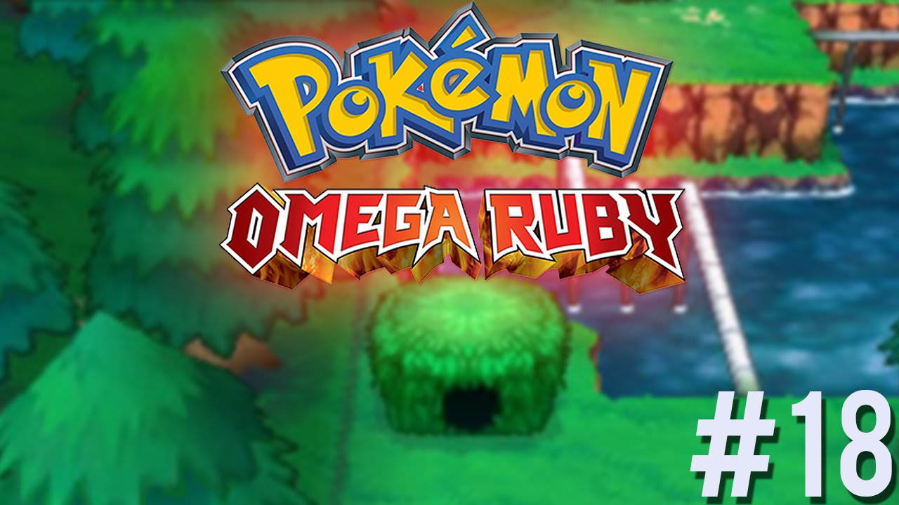 Pokemon: Omega Ruby Ep. 18 - A Secret Base & the Rain Badge