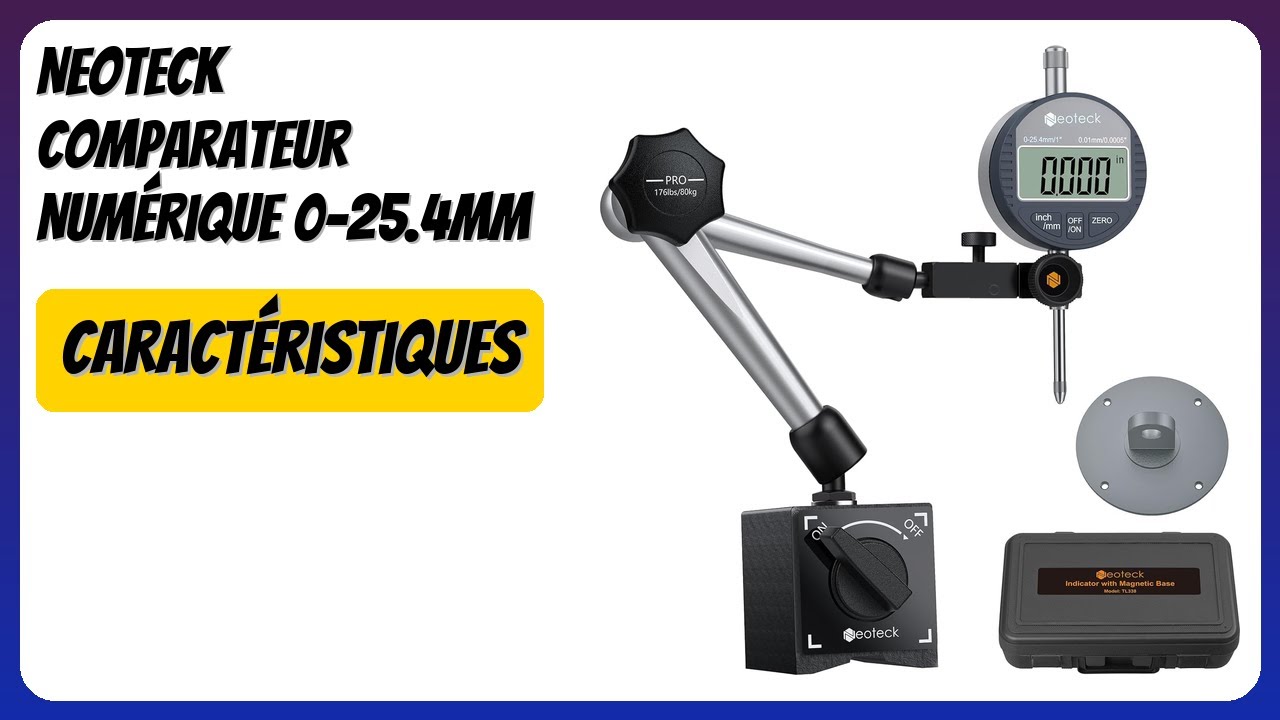 AVIS (2026) : Neoteck Comparateur Numérique 0-25.4mm. DÉTAILS