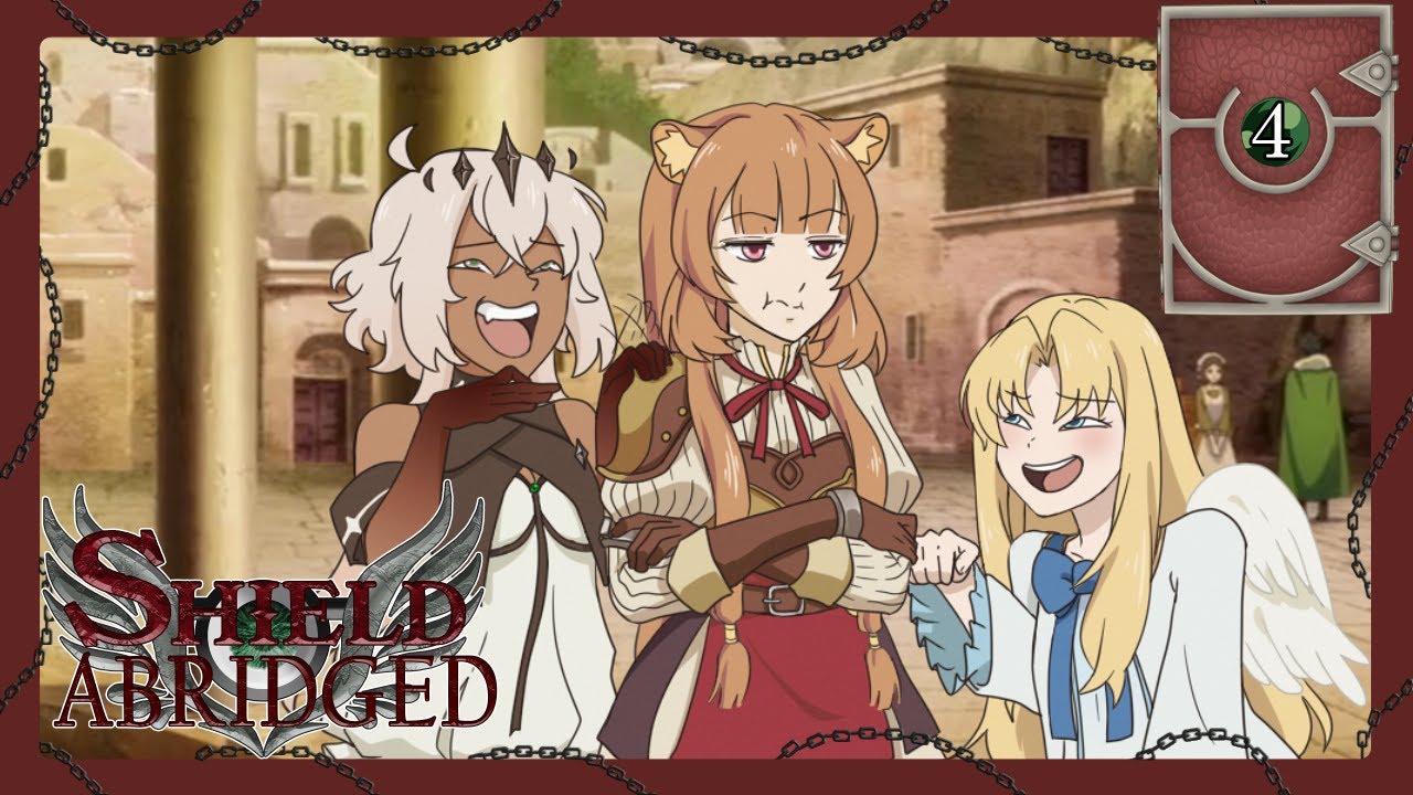 Shield Hero Abridged Episode 4