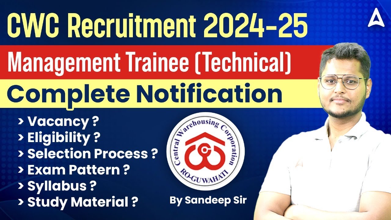 CWC Recruitment 2024-25 | Management Trainee (Technical) Complete Notification | By Sandeep Sir