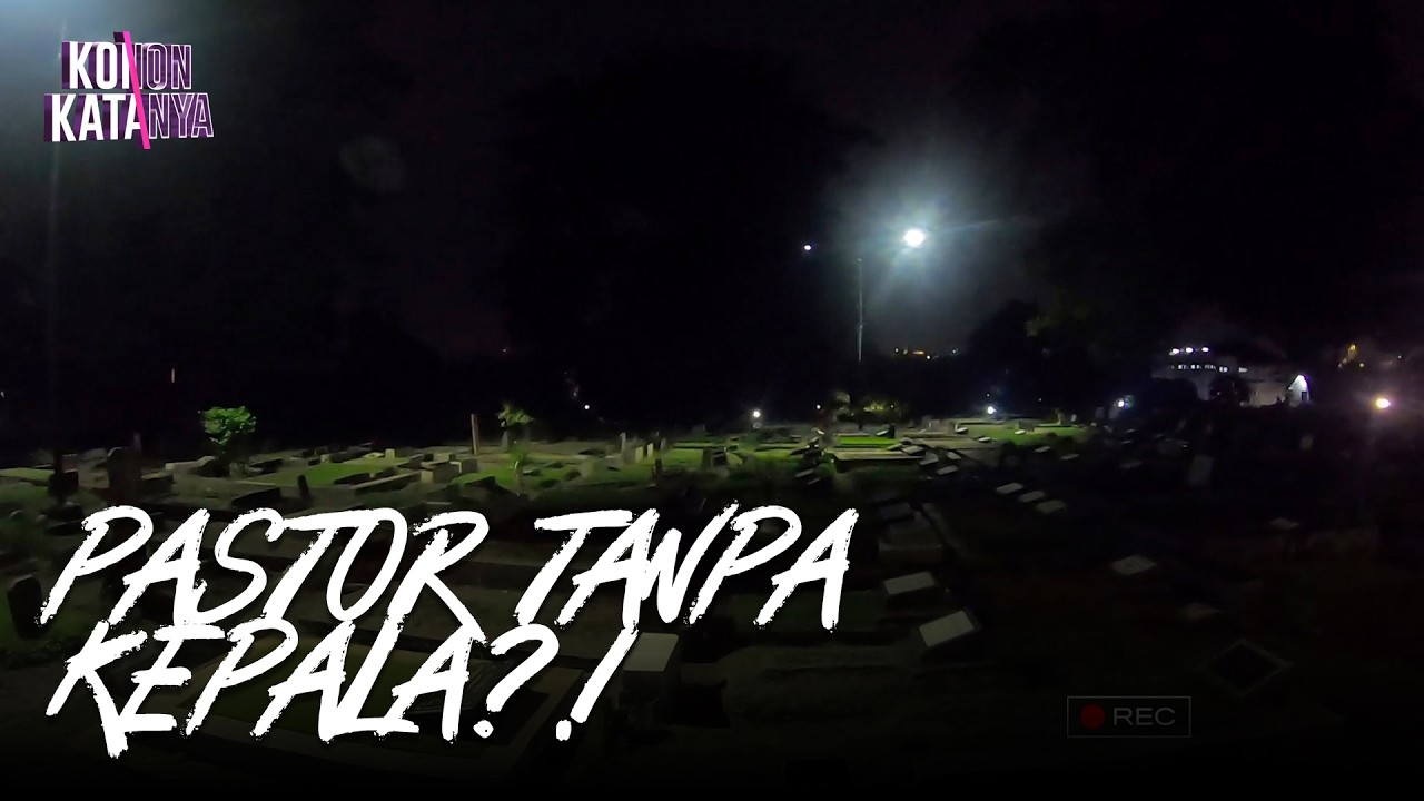 Sosok Pastor Tanpa Kepala TPU Jeruk Purut | Konon Katanya