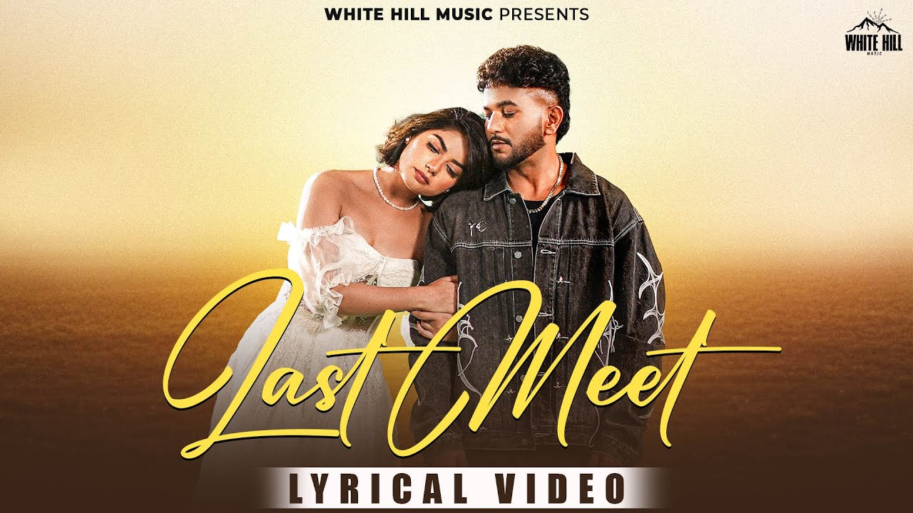 Last Meet (Lyrical Video) SARRB ft. Harman Brar | Punjabi Song #punjabisadsong #latestpunjabisong