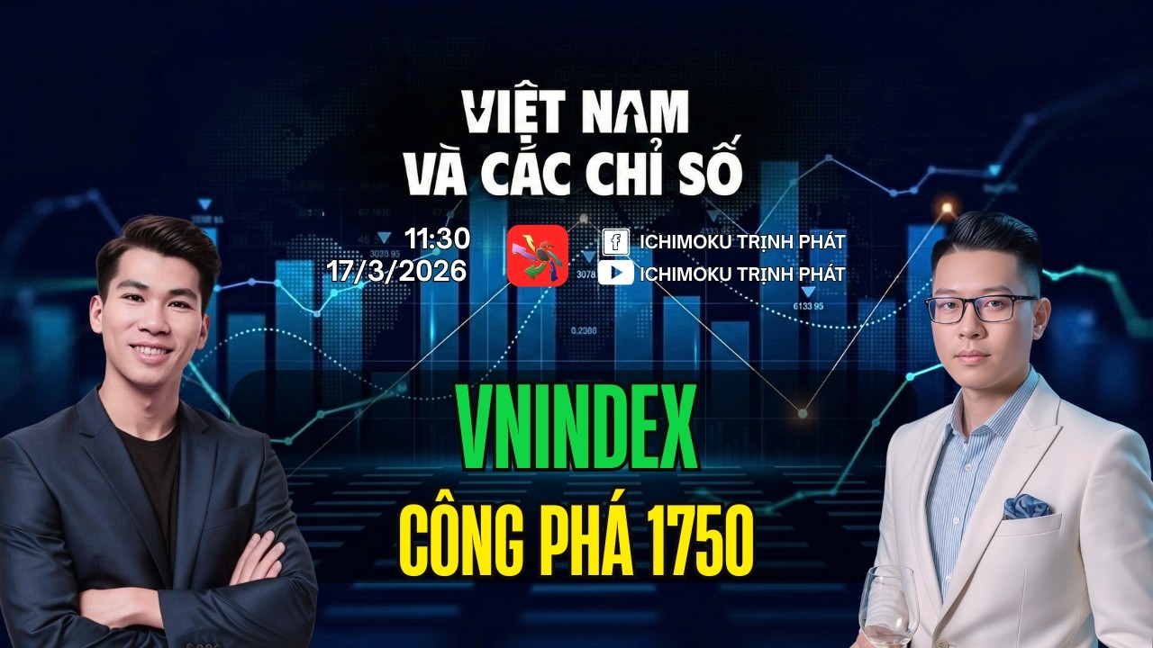 VIỆT NAM VÀ CÁC CHỈ SỐ NGÀY 17/03/2026: VNindex Công Phá Mốc Điểm 1750 | Xem Ngay!