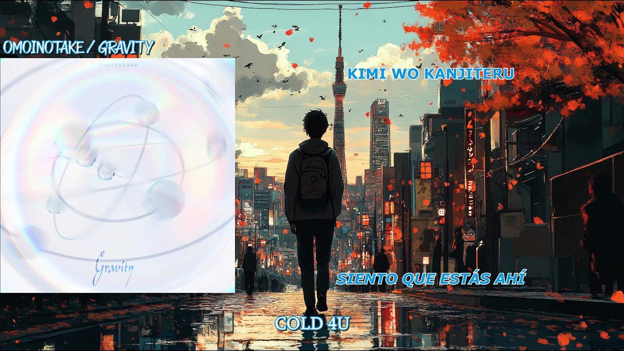 Omoinotake | Gravity (sub. Español & Romaji)