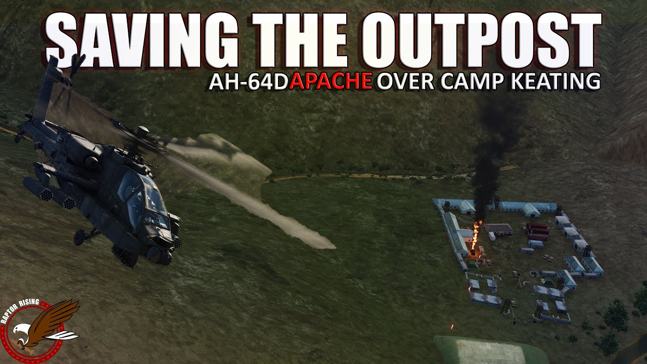 The Apache saves the soldiers at Camp Keating Afghanistan 2009 | DCS AH-64D CAS mission | 4K 60 FPS