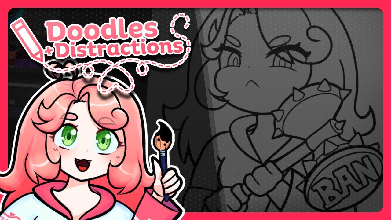 RAISING THE BAN HAMMER! | Doodles & Distractions