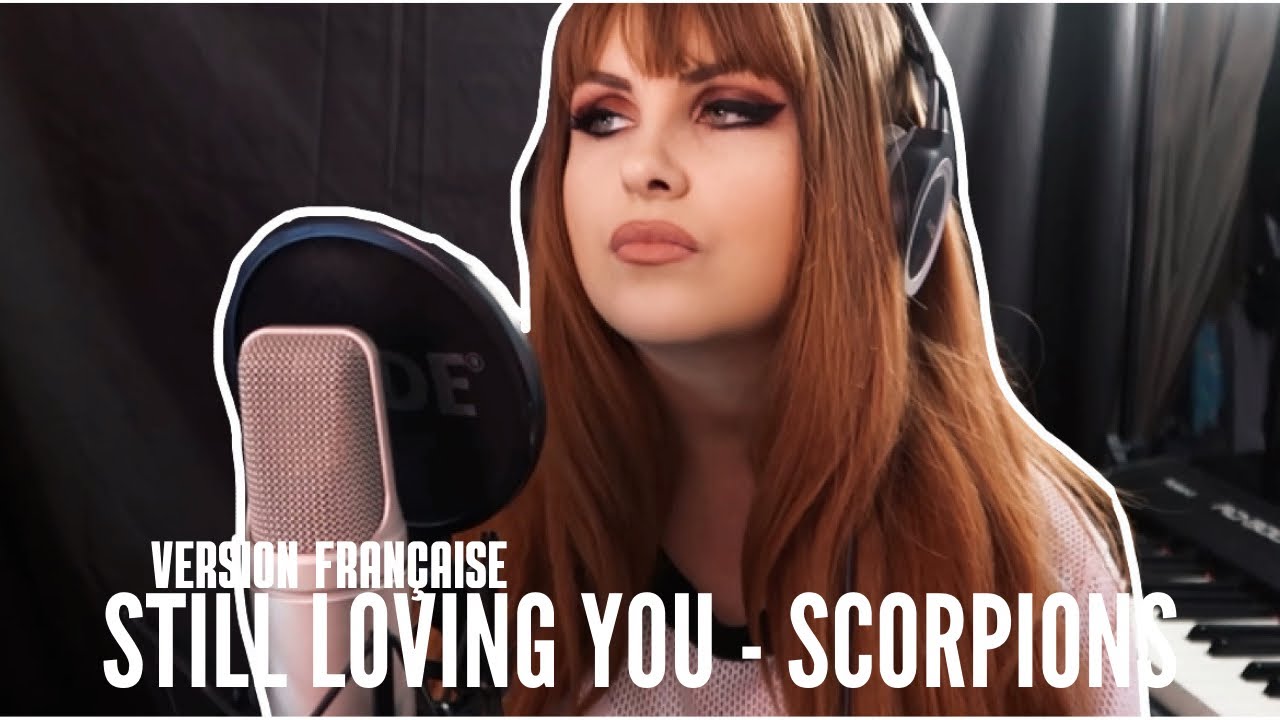 Still loving you - Scorpions (version française) |Sarah Schwab|