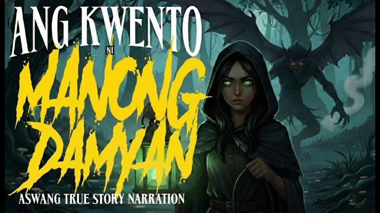 ANG KWENTO NI MANONG DAMYAN (Aswang True Story)