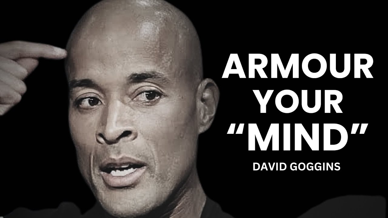 Armour Your Mind - David Goggin's Motivation