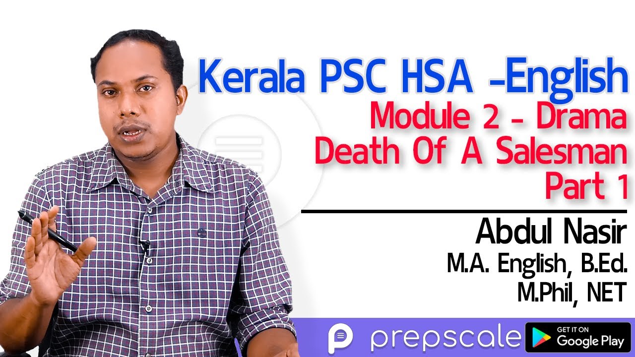 HSA English Kerala PSC | Module 2- Drama | Death of A Salesman part 1| Prepscale