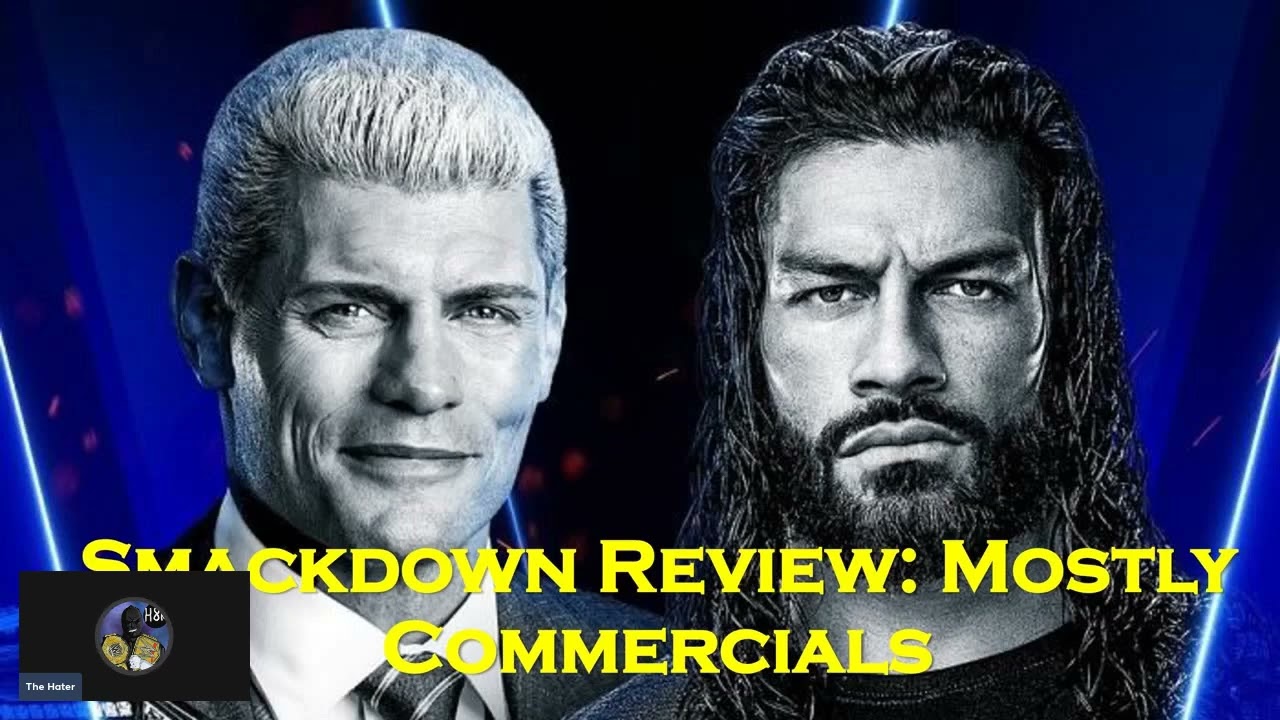 Smackdown Review: Hater is LIVE!