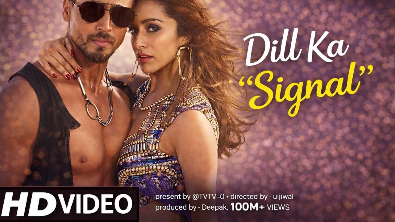 Dil Ka “Signal” ❤️🚦 | Shraddha Kapoor ✖ Tiger Shroff | Most Viewed Romantic Song |Trending Now
