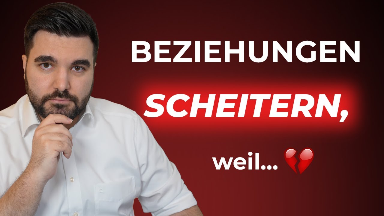 7 Gründe, warum die meisten Beziehungen scheitern - und wie du das vermeidest!