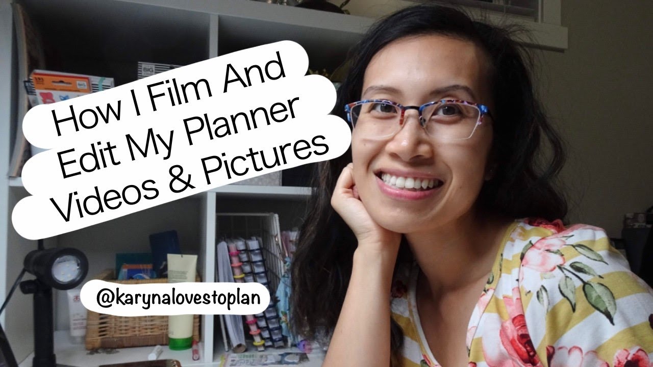 How I Film & Edit My Planner Videos & Photos for Instagram & YouTube