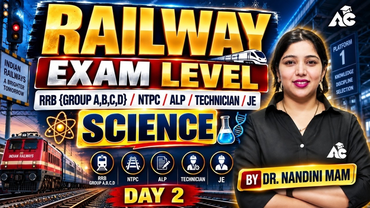 RRB Railway Exams 2026 Science Class | RRB NTPC, ALP, Technician, JE & Group D | Dr. Nandini Ma&rsquo;am