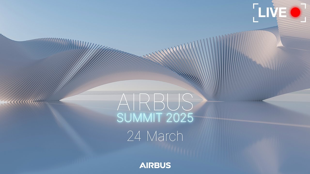 Airbus Summit 2025 - Day 1 (24th March)