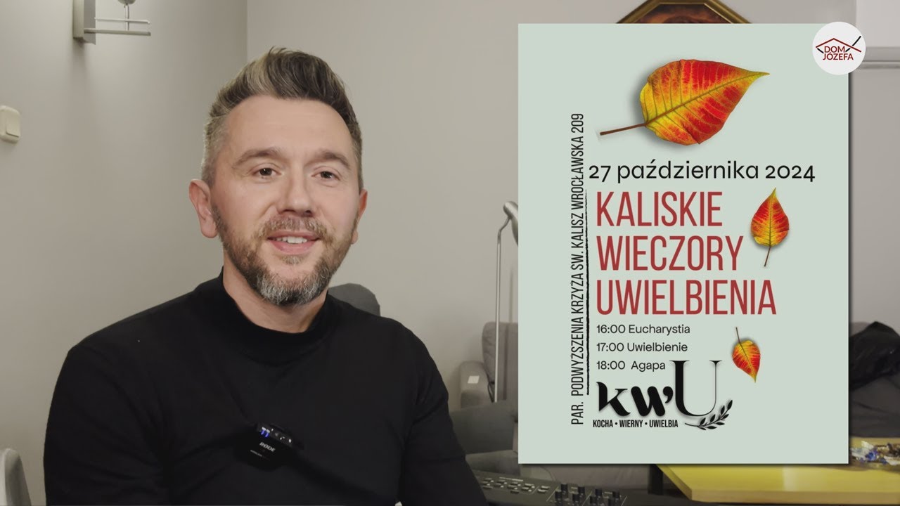 Jakub Tomalak zaprasza na Kaliskie Wieczory Uwielbienia - KWU kocha wierny uwielbia (27.X.2024)