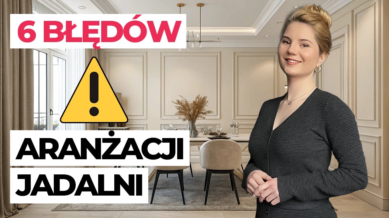 NAJCZĘSTSZE BŁĘDY W ARANŻACJI JADALNI I JAK ICH UNIKNĄĆ | ARANŻACJA WNĘTRZ