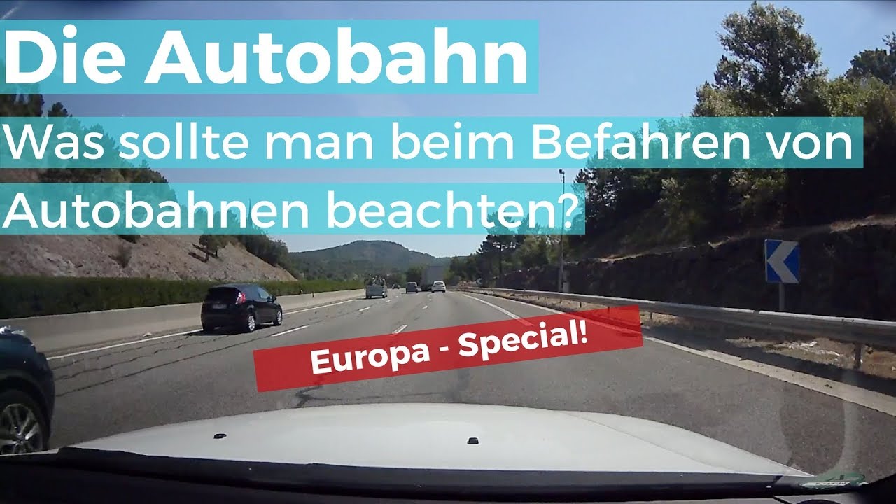 Die Autobahn - Was ist zu beachten?