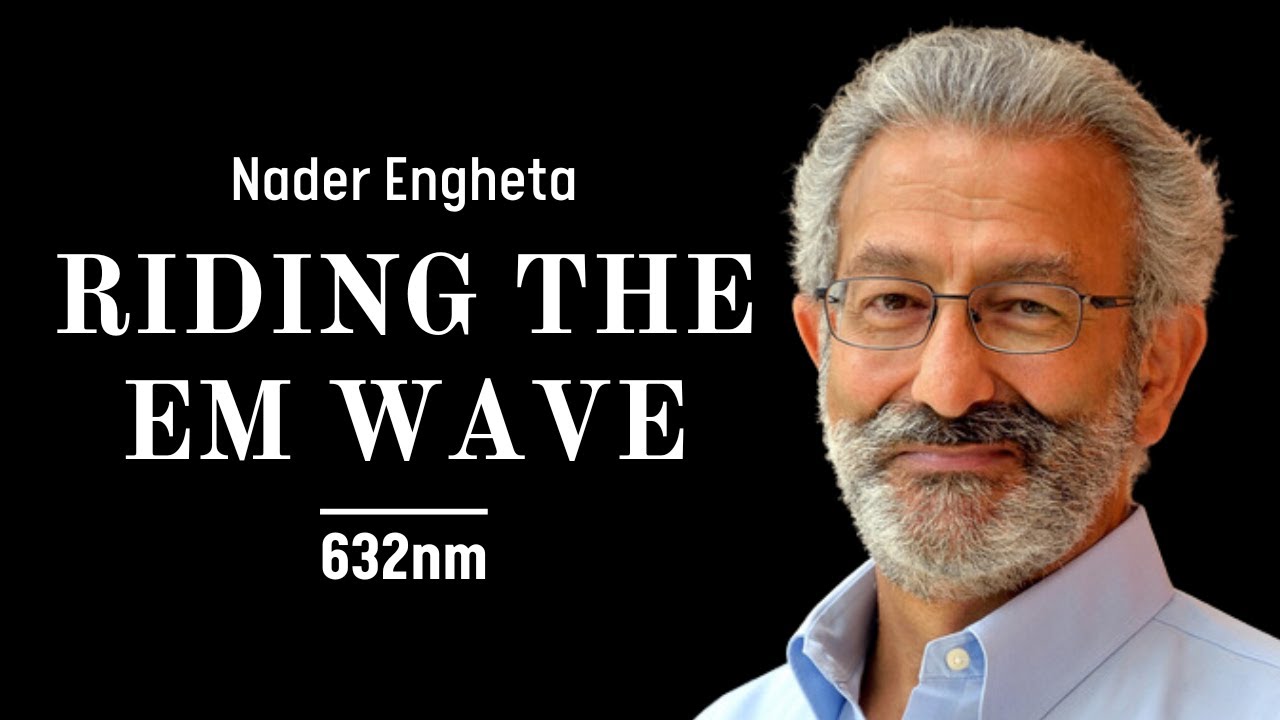 Optical Metatronics: Nader Engheta on Electromagnetics and Scientific Curiosity
