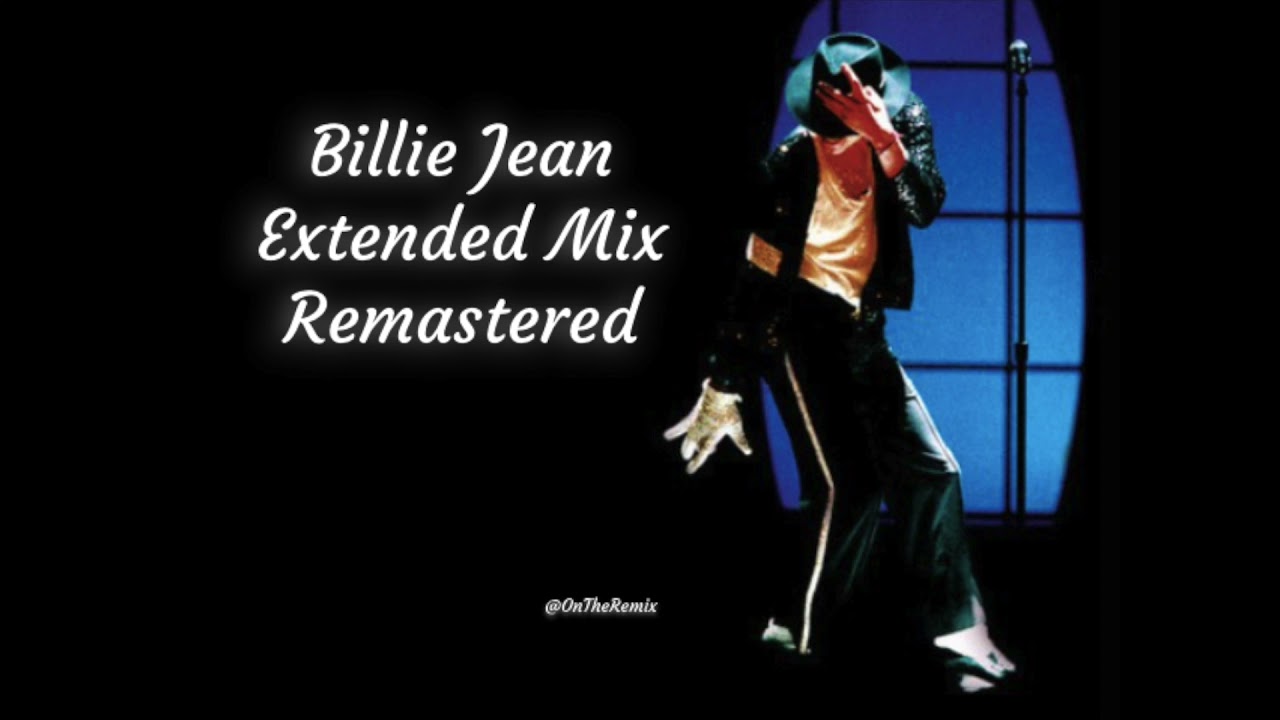 BILLIE JEAN (OTR'S EXTENDED MIX - REMASTERED) - Michael Jackson
