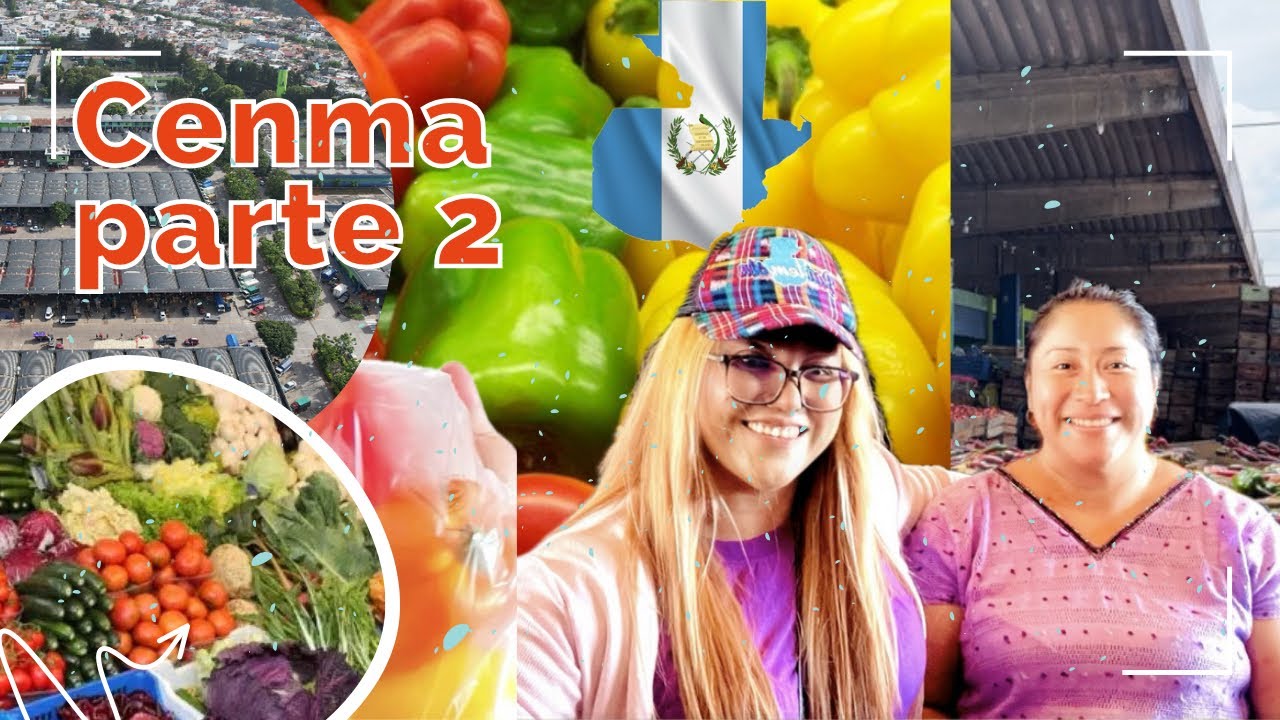 Parte 2 / CENMA Guatemala 🇬🇹 Central de Mayoreo
