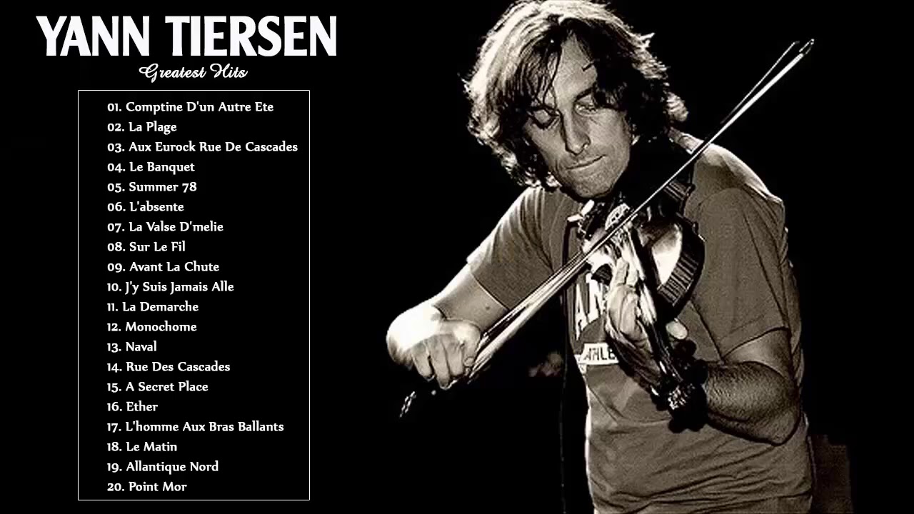 Yann Tiersen Greatest Hits 2018 - The Best Of Yann Tiersen