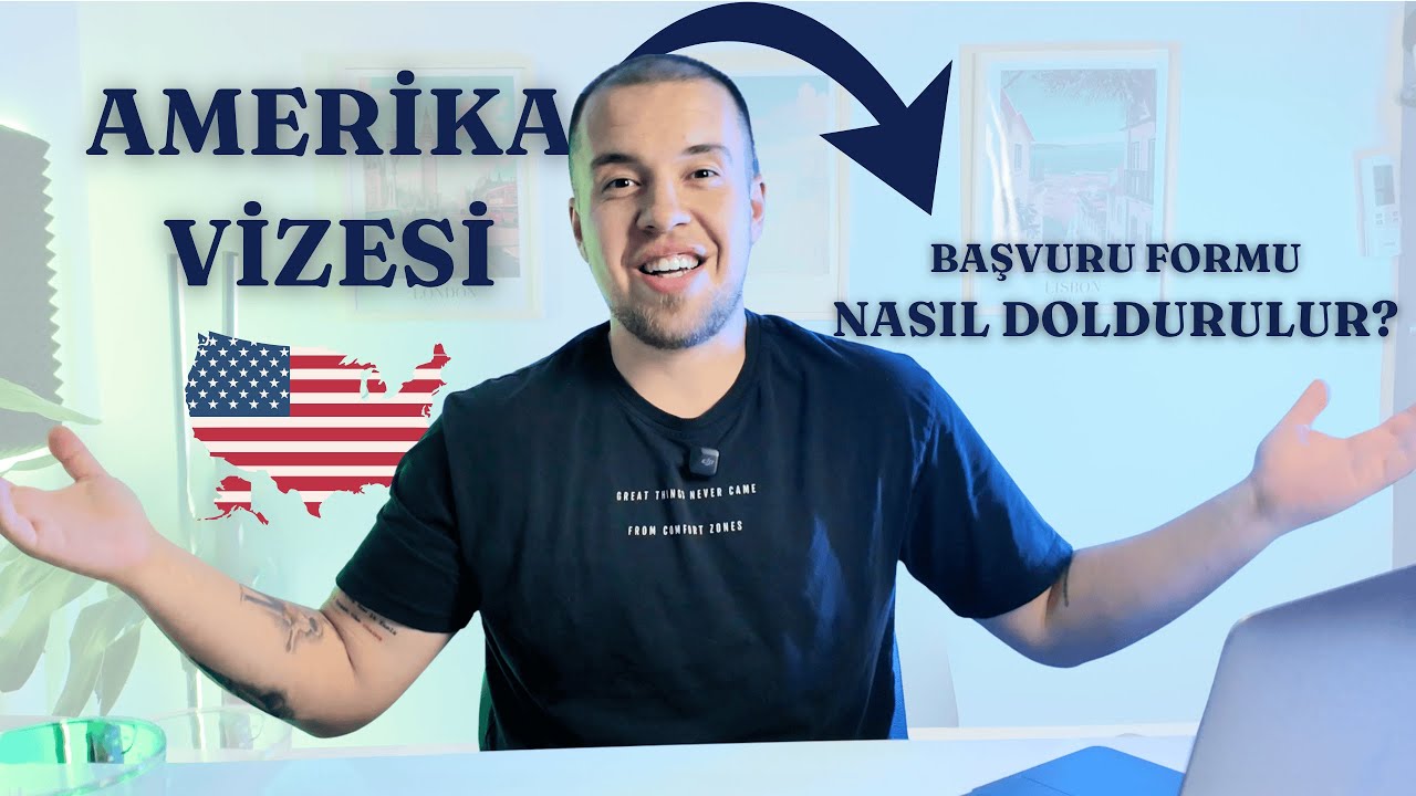 Yeni Sistemde Amerika Vizesi Nasıl Alınır? Başvuru Formu (DS160) Nasıl Doldurulur?