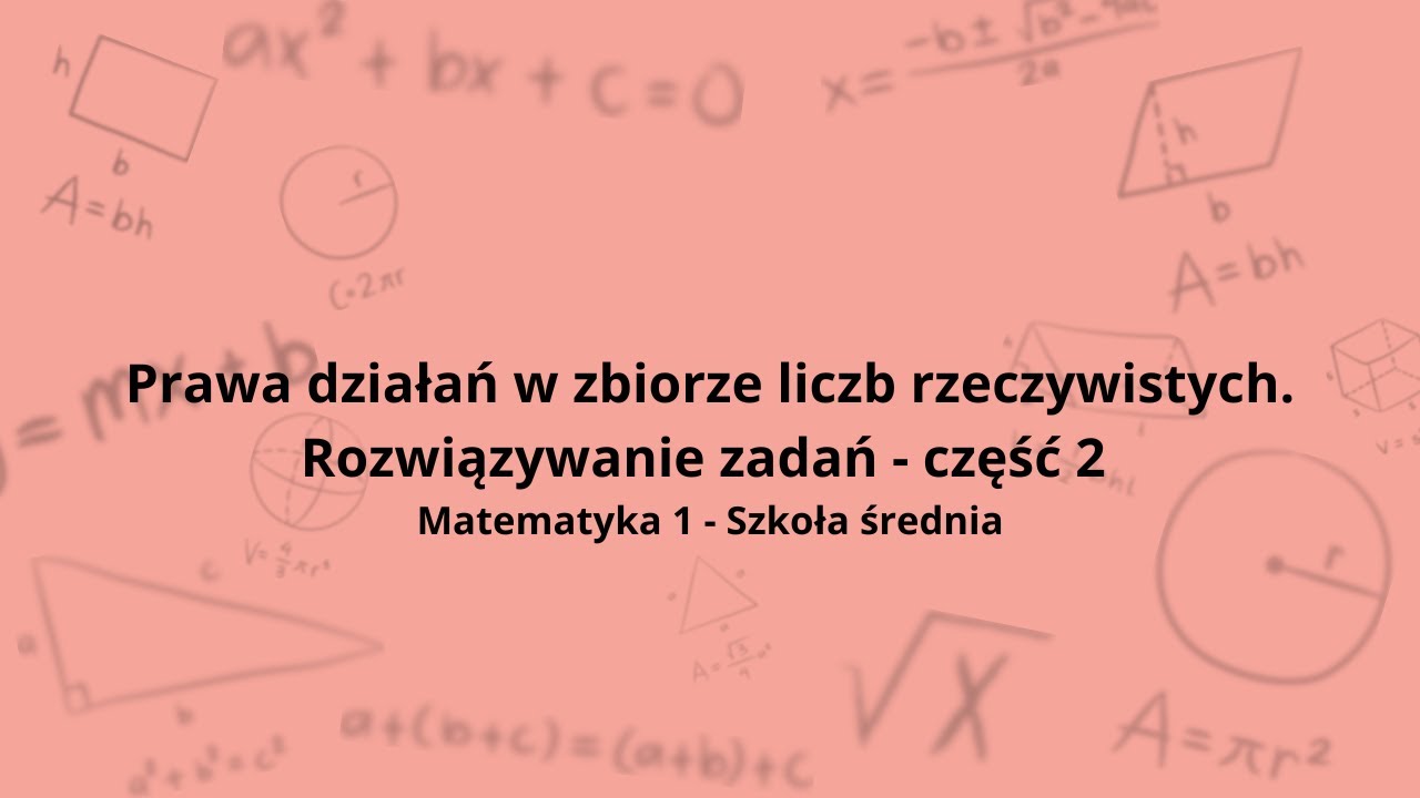 Prawa działań w zbiorze liczb rzeczywistych - rozwiązywanie zadań część 2