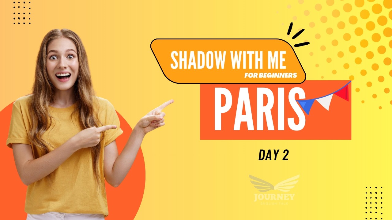 Day 2 – Paris 🇫🇷 | English Shadowing Practice (Beginner A1)
