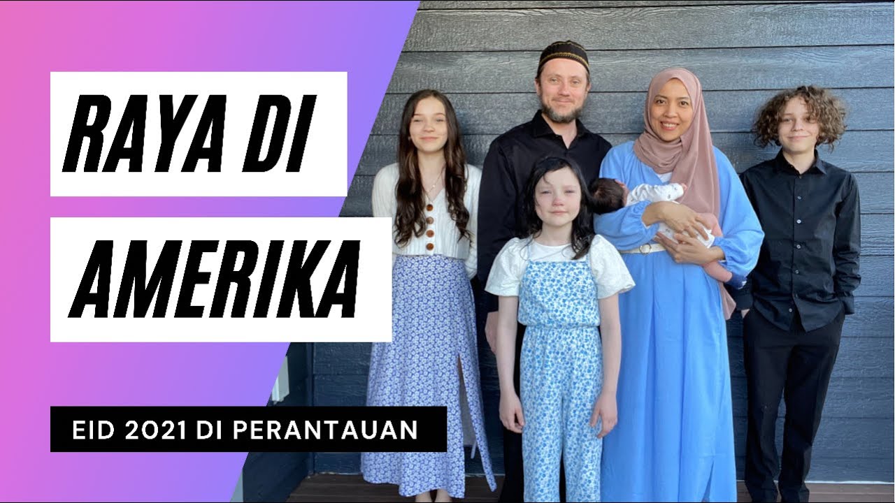 JOM TENGOK ORANG AMERIKA BERAYA | RAYA DI PERANTAUAN | EID IN THE US 2021 | PART 1