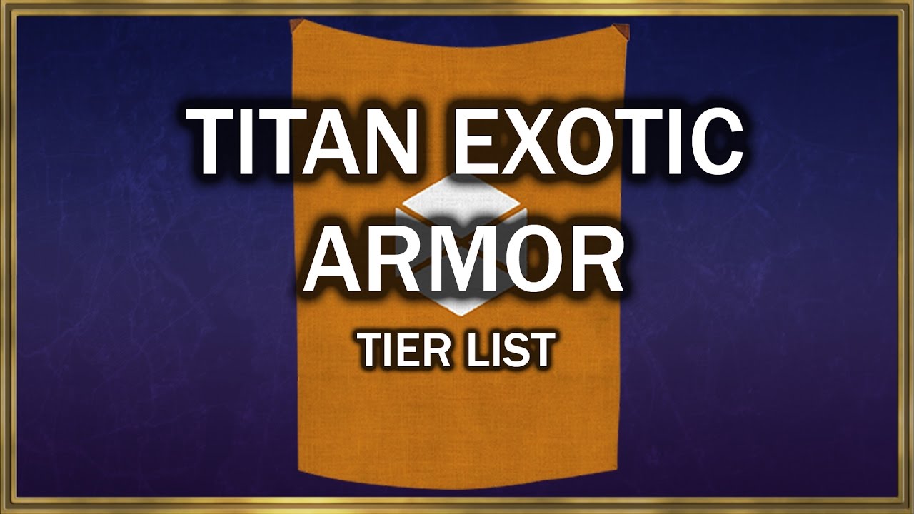 Titan Exotic Armor Tier List