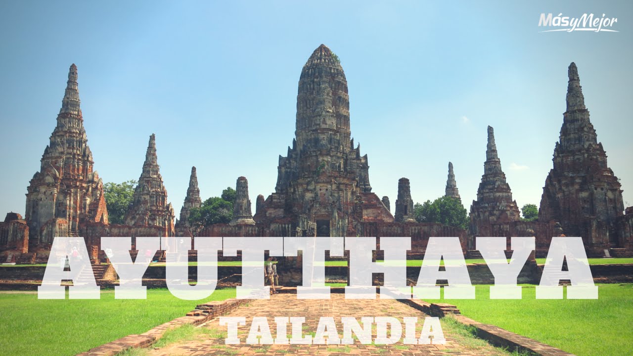 AYUTTHAYA - QUE HACER EN LA ANTIGUA CAPITAL DE TAILANDIA