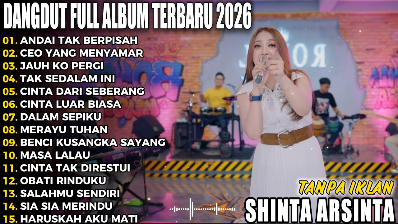 ANDAI TAK BERPISAH SHINTA ARSINTA DANGDUT VIRAL FULL ALBUM TERBARU DANGDUT KOPLO TERBARU VIRAL 2026