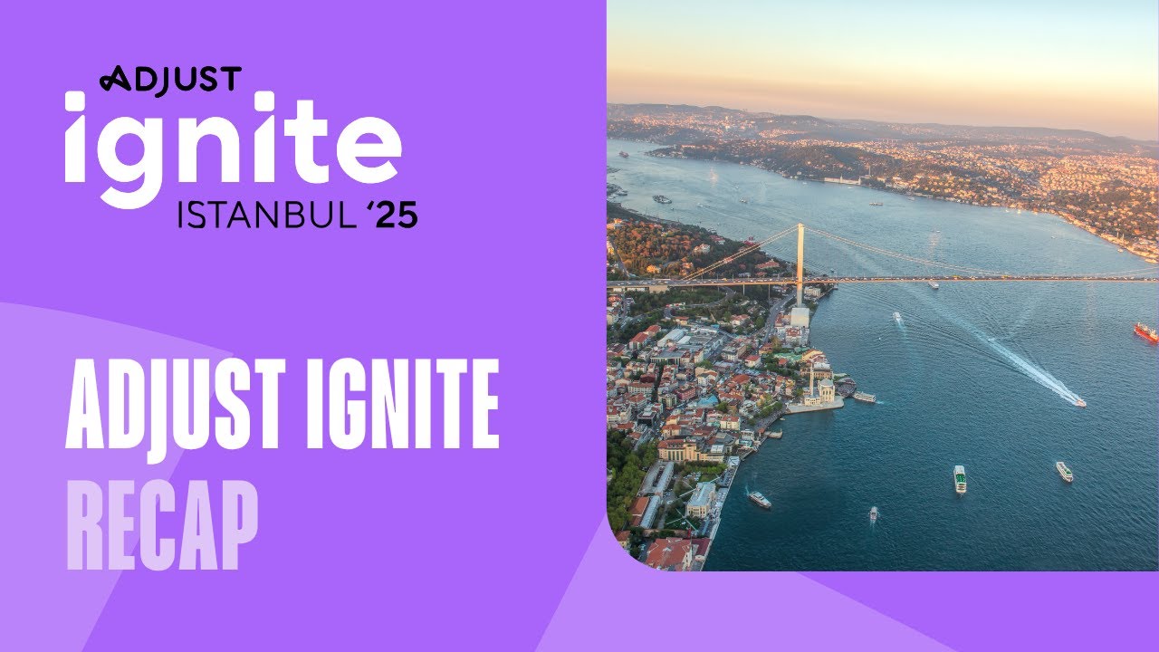 Adjust ignite Istanbul 2025
