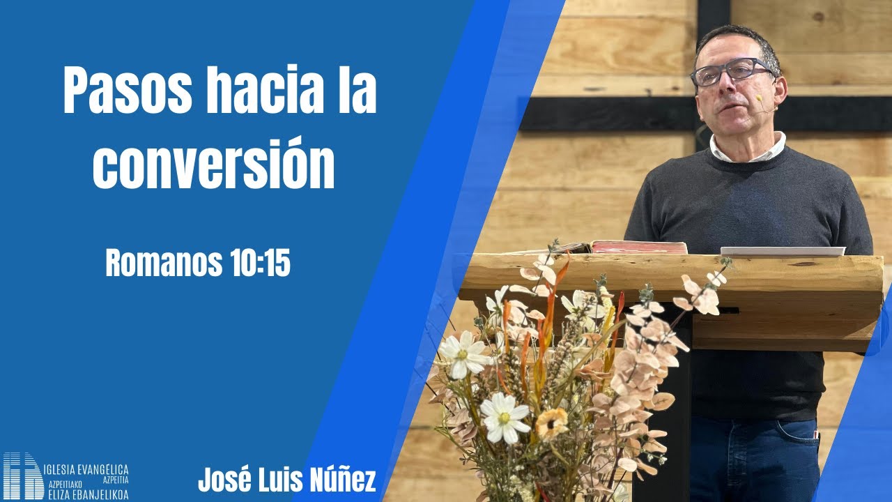 Pasos hacia la conversión | José Luis Nuñez