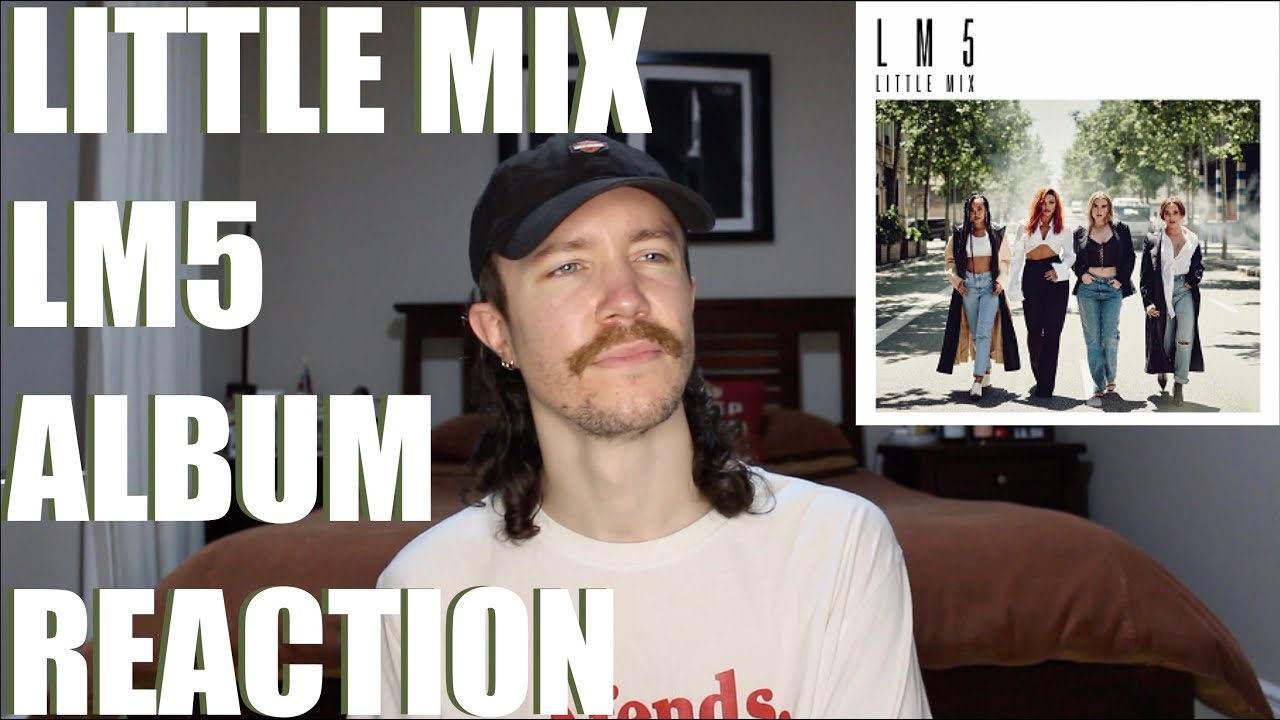 LITTLE MIX - LM5 ALBUM REACTION