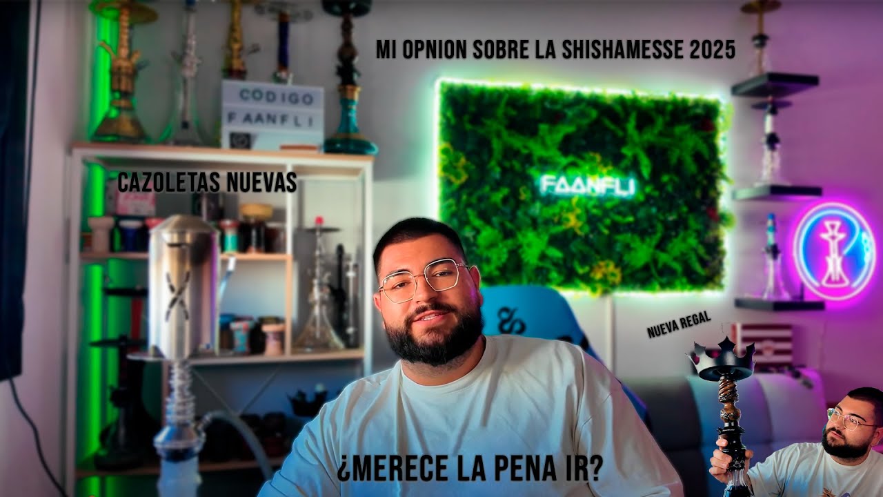 Todo sobre las shishamesse 2025 | Opinión sincera