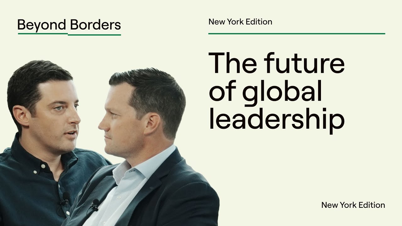 The next era of global leadership | #beyondbordersnyc | Multiplier