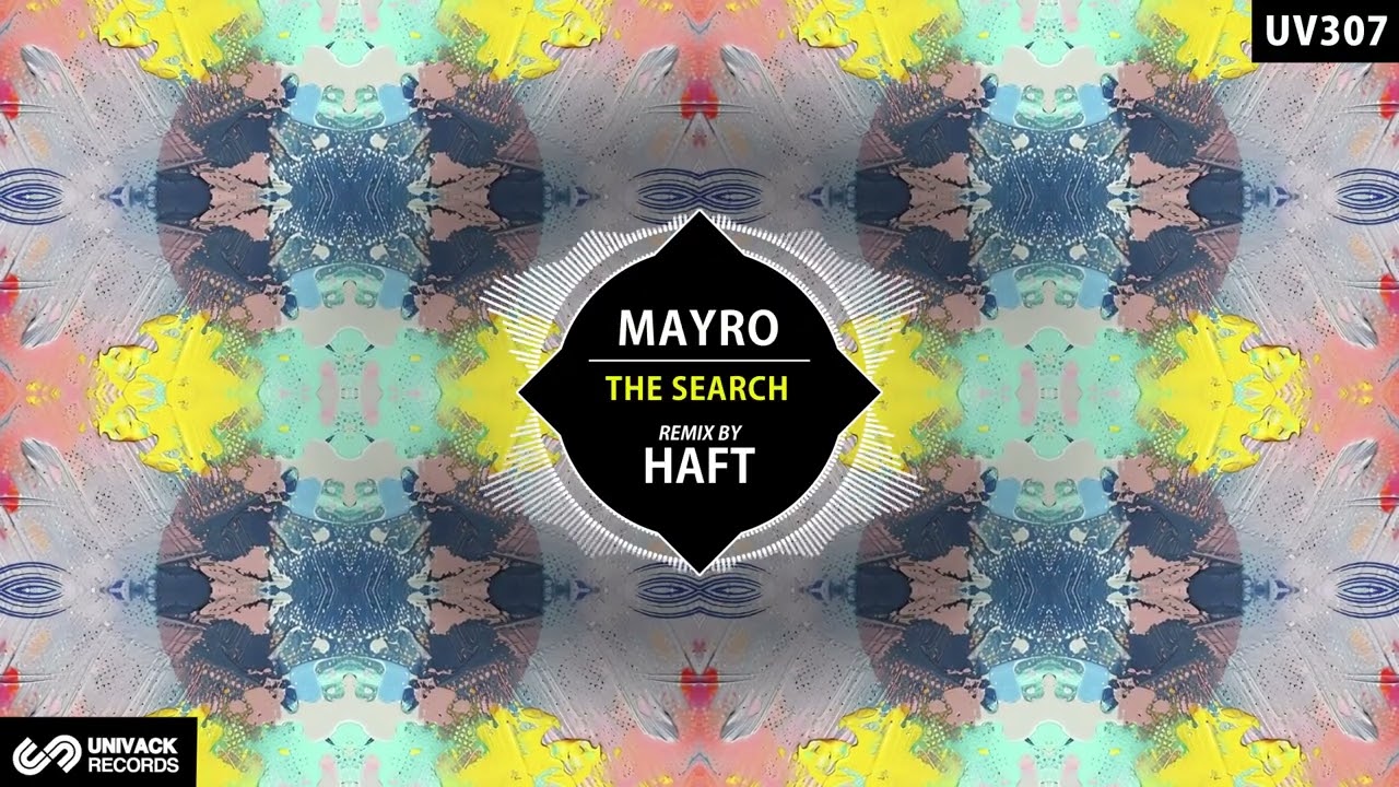 Mayro - The Search (HAFT Extended Remix) [Univack]
