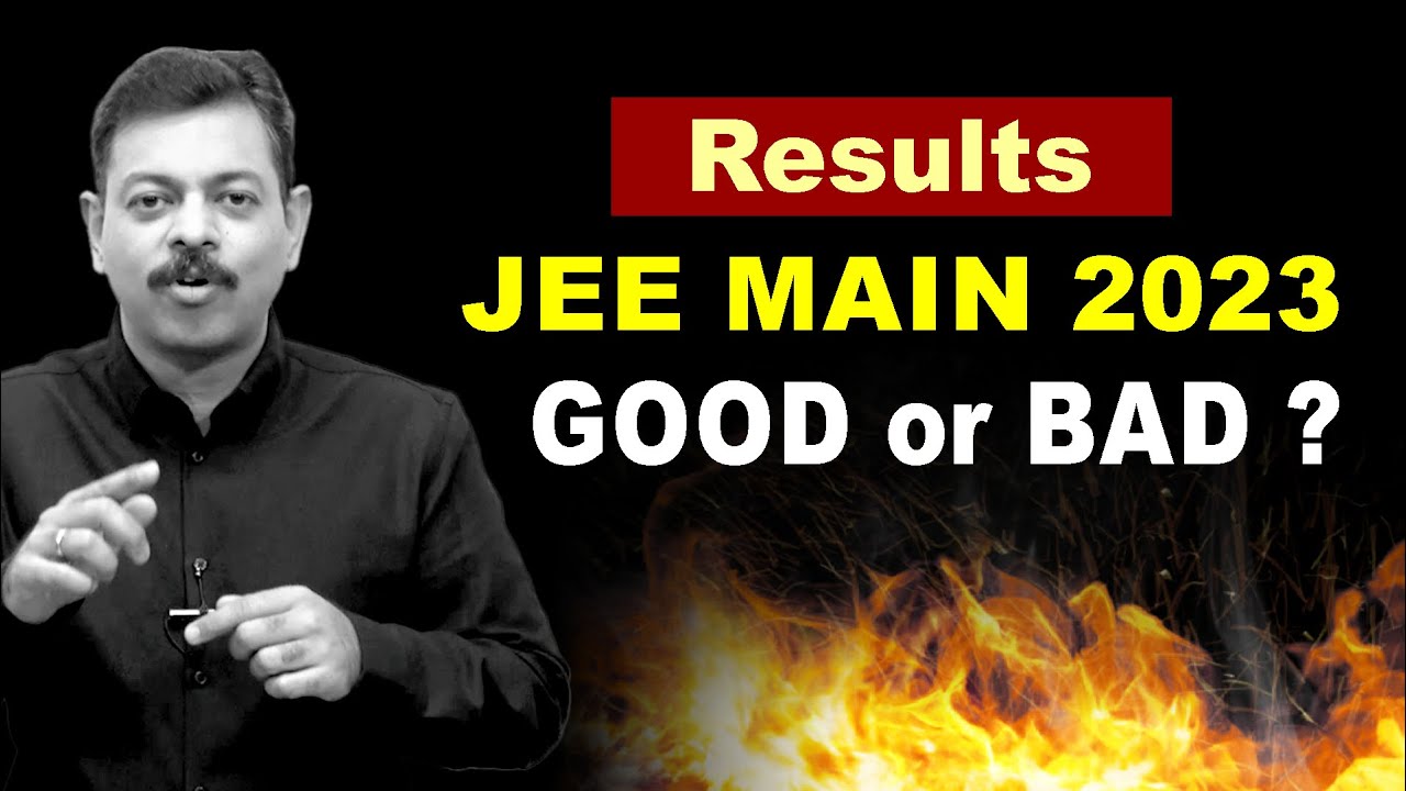 JEE Main 2023 Result 🔥 Good or Bad ???