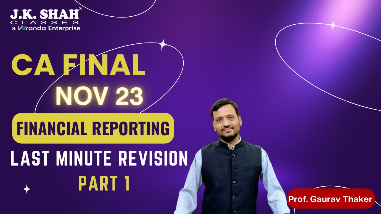 CA Final | Last Minute Revision Nov 23 | Financial Reporting Part 1