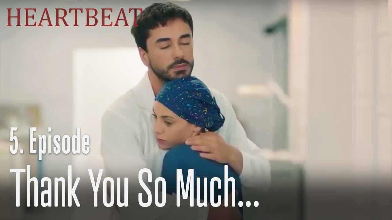 Thank you so much... - Heartbeat Episode 5