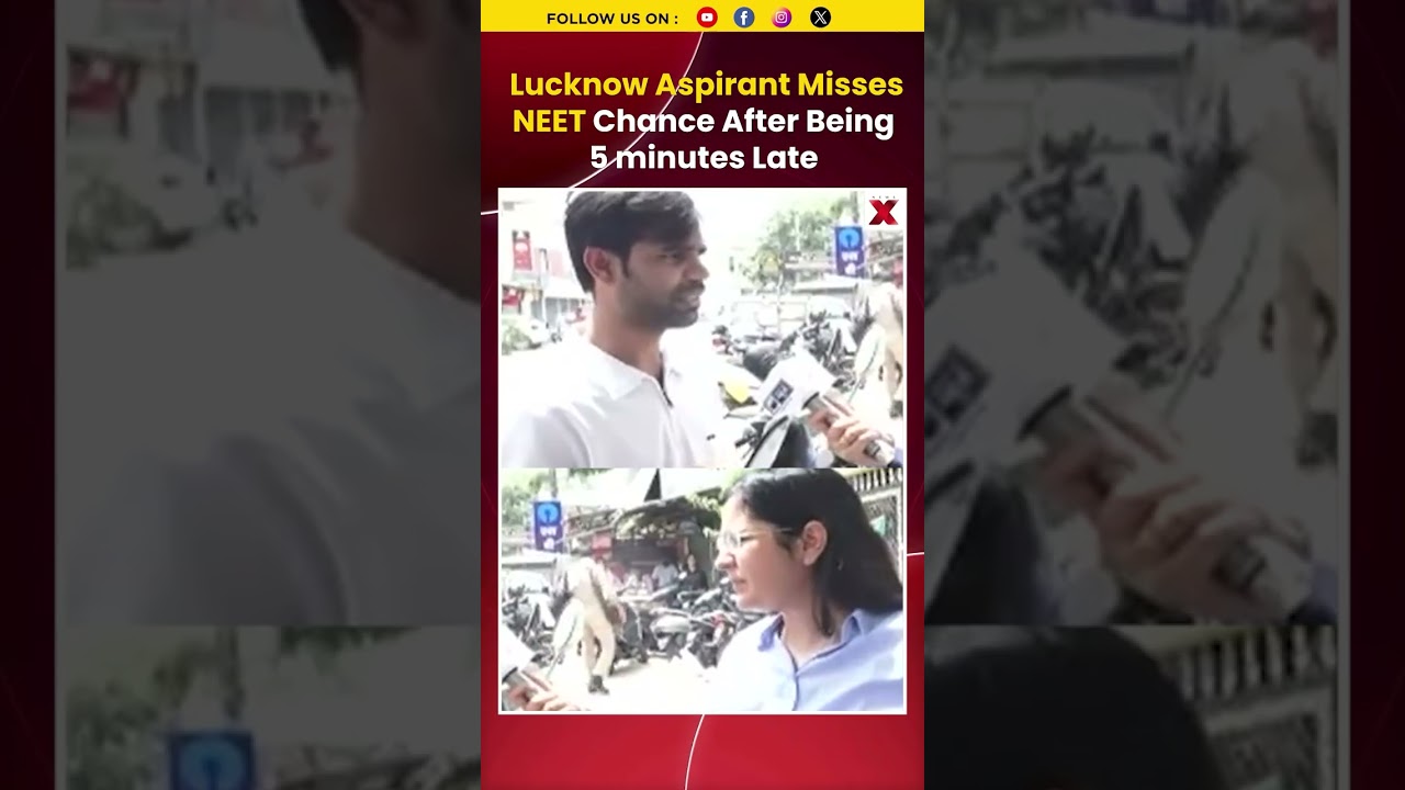 Five Minutes Late, No Entry: Lucknow Student's NEET Ordeal | NewsX