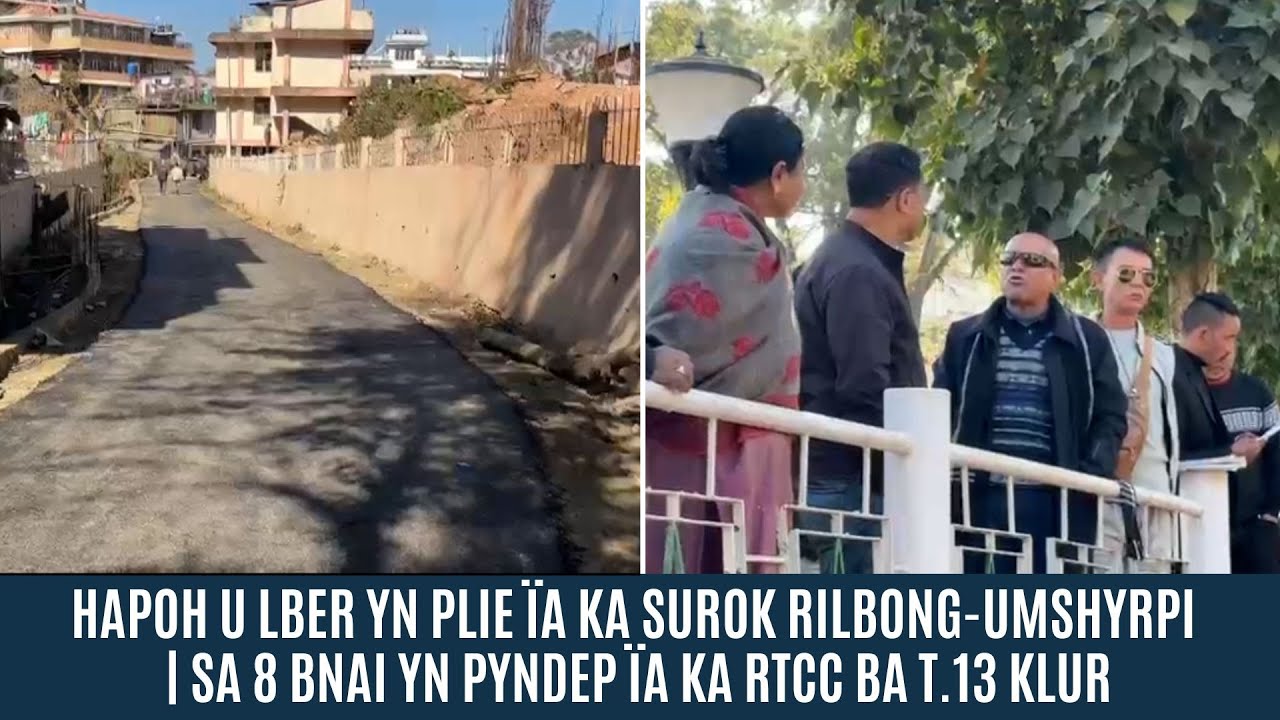 HAPOH U LBER YN PLIE ÏA KA SUROK RILBONG-UMSHYRPI | SA 8 BNAI YN PYNDEP ÏA KA RTCC BA T.13 KLUR