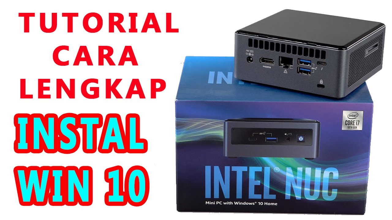INSTAL WINDOWS 10 INTEL NUC - MINI PC MUNGIL