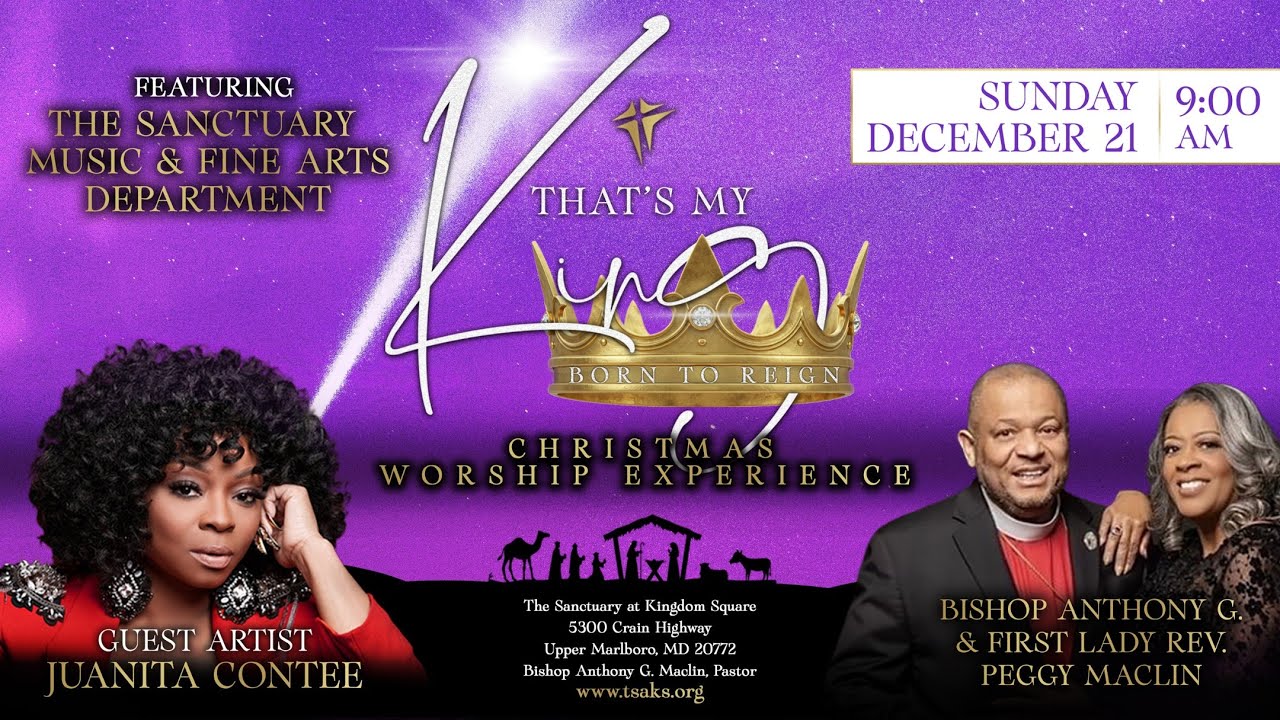 Thats My King: Born to Reign Christmas Production | The Sanctuary at Kingdom Square