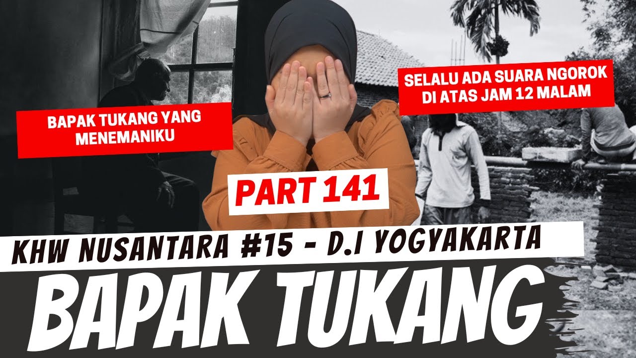 BAPAK TUKANG - KHW PART 141 [PENGGANTI JOGJA]