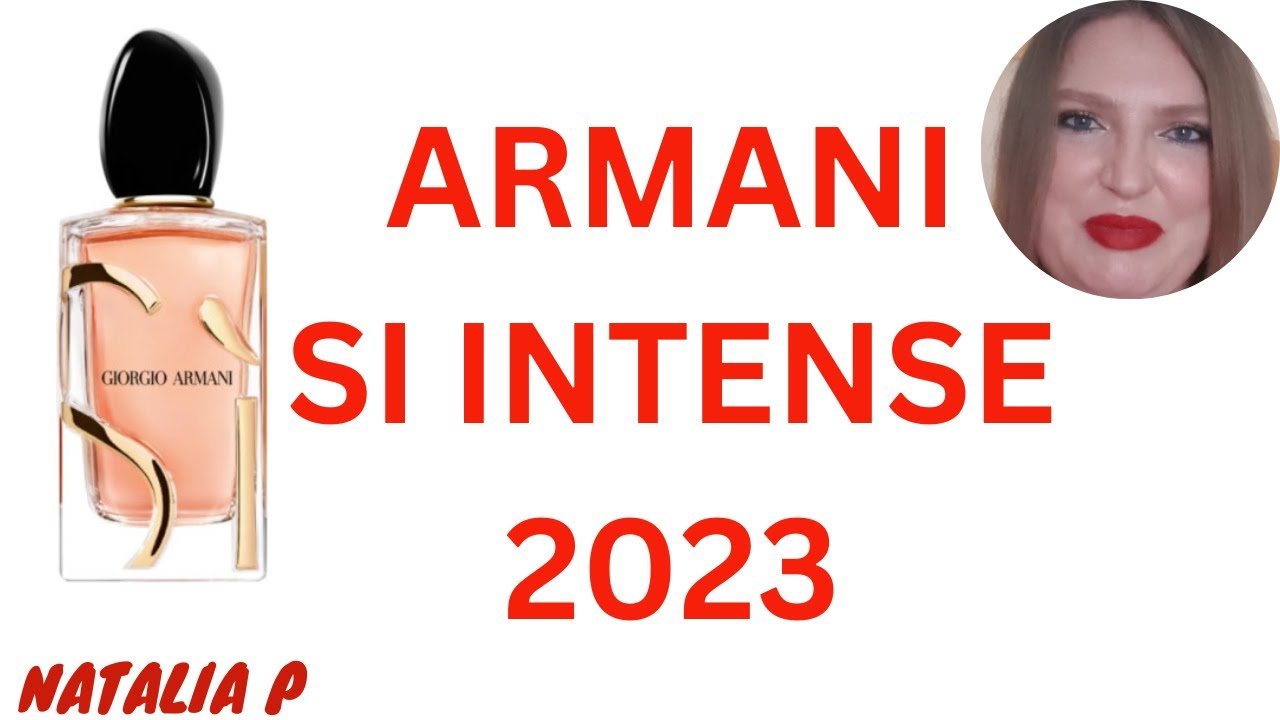НОВИНКА ОТ ARMANI: ARMANI SI INTENSE 2023
